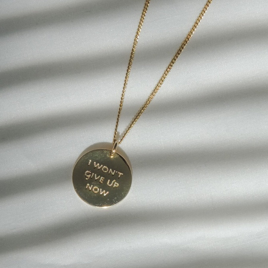 I Won't Give Up Now Necklace